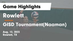 Rowlett  vs GISD Tournament(Naaman) Game Highlights - Aug. 12, 2023
