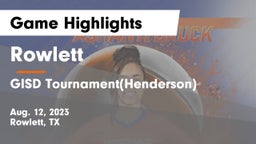 Rowlett  vs GISD Tournament(Henderson) Game Highlights - Aug. 12, 2023
