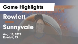 Rowlett  vs Sunnyvale  Game Highlights - Aug. 15, 2023