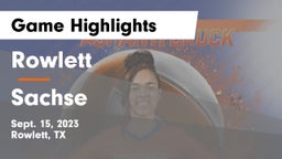 Rowlett  vs Sachse  Game Highlights - Sept. 15, 2023