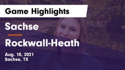 Sachse  vs Rockwall-Heath  Game Highlights - Aug. 10, 2021