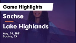 Sachse  vs Lake Highlands  Game Highlights - Aug. 24, 2021