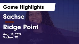 Sachse  vs Ridge Point  Game Highlights - Aug. 18, 2022