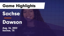 Sachse  vs Dawson  Game Highlights - Aug. 26, 2022