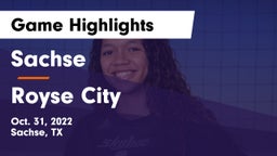 Sachse  vs Royse City  Game Highlights - Oct. 31, 2022