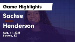 Sachse  vs Henderson  Game Highlights - Aug. 11, 2023