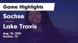 Sachse  vs Lake Travis  Game Highlights - Aug. 25, 2023