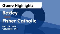 Bexley  vs Fisher Catholic  Game Highlights - Feb. 19, 2021