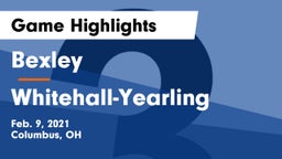 Bexley  vs Whitehall-Yearling  Game Highlights - Feb. 9, 2021