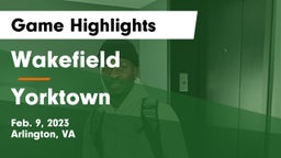 Wakefield  vs Yorktown  Game Highlights - Feb. 9, 2023