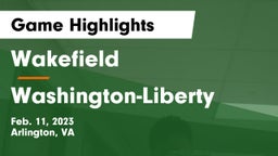 Wakefield  vs Washington-Liberty  Game Highlights - Feb. 11, 2023