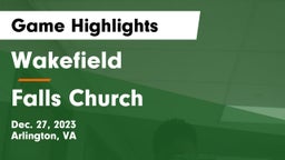 Wakefield  vs Falls Church  Game Highlights - Dec. 27, 2023