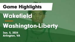 Wakefield  vs Washington-Liberty  Game Highlights - Jan. 5, 2024