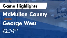 McMullen County  vs George West  Game Highlights - Dec. 15, 2023