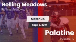 Matchup: Rolling Meadows vs. Palatine  2019