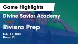 Divine Savior Academy vs Riviera Prep Game Highlights - Feb. 21, 2023