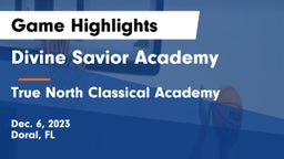 Divine Savior Academy vs True North Classical Academy Game Highlights - Dec. 6, 2023