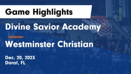 Divine Savior Academy vs Westminster Christian  Game Highlights - Dec. 20, 2023