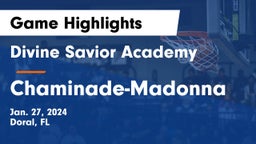 Divine Savior Academy vs Chaminade-Madonna  Game Highlights - Jan. 27, 2024