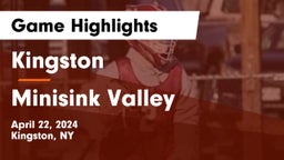 Kingston  vs Minisink Valley  Game Highlights - April 22, 2024