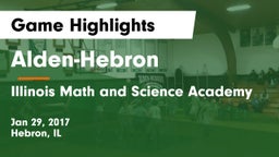 Alden-Hebron  vs Illinois Math and Science Academy Game Highlights - Jan 29, 2017