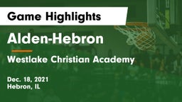 Alden-Hebron  vs Westlake Christian Academy Game Highlights - Dec. 18, 2021