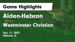 Alden-Hebron  vs Westminster Christian Game Highlights - Jan. 11, 2022