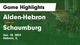 Alden-Hebron  vs Schaumburg  Game Highlights - Jan. 18, 2024