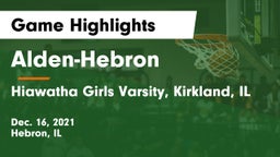 Alden-Hebron  vs Hiawatha Girls Varsity, Kirkland, IL Game Highlights - Dec. 16, 2021