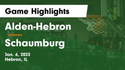 Alden-Hebron  vs Schaumburg  Game Highlights - Jan. 6, 2023