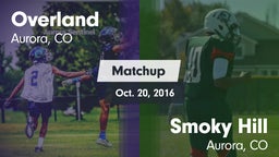 Matchup: Overland  vs. Smoky Hill  2016