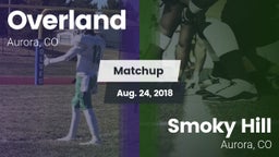 Matchup: Overland  vs. Smoky Hill  2018