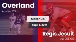 Matchup: Overland  vs. Regis Jesuit  2019