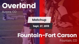 Matchup: Overland  vs. Fountain-Fort Carson  2019