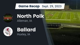Recap: North Polk  vs. Ballard  2023