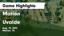 Marion  vs Uvalde  Game Highlights - Aug. 15, 2023