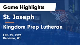 St. Joseph  vs Kingdom Prep Lutheran Game Highlights - Feb. 20, 2023