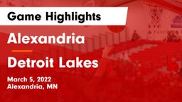 Alexandria  vs Detroit Lakes  Game Highlights - March 5, 2022