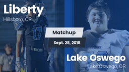 Matchup: Liberty  vs. Lake Oswego  2018