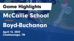McCallie School vs Boyd-Buchanan  Game Highlights - April 13, 2022