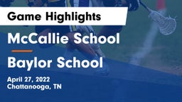 McCallie School vs Baylor School Game Highlights - April 27, 2022