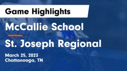 McCallie School vs St. Joseph Regional  Game Highlights - March 25, 2023