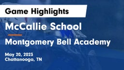 McCallie School vs Montgomery Bell Academy Game Highlights - May 20, 2023