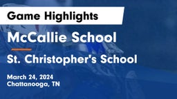 McCallie School vs St. Christopher's School Game Highlights - March 24, 2024