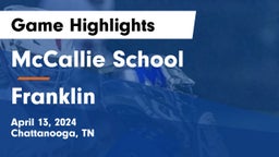 McCallie School vs Franklin  Game Highlights - April 13, 2024