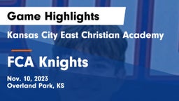 Kansas City East Christian Academy  vs FCA Knights Game Highlights - Nov. 10, 2023