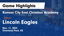 Kansas City East Christian Academy  vs Lincoln Eagles Game Highlights - Nov. 11, 2023