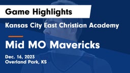 Kansas City East Christian Academy  vs Mid MO Mavericks Game Highlights - Dec. 16, 2023