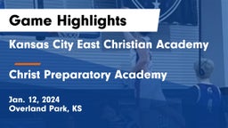 Kansas City East Christian Academy  vs Christ Preparatory Academy Game Highlights - Jan. 12, 2024