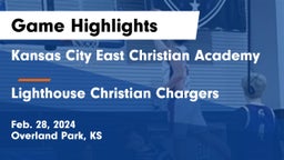 Kansas City East Christian Academy  vs Lighthouse Christian Chargers Game Highlights - Feb. 28, 2024